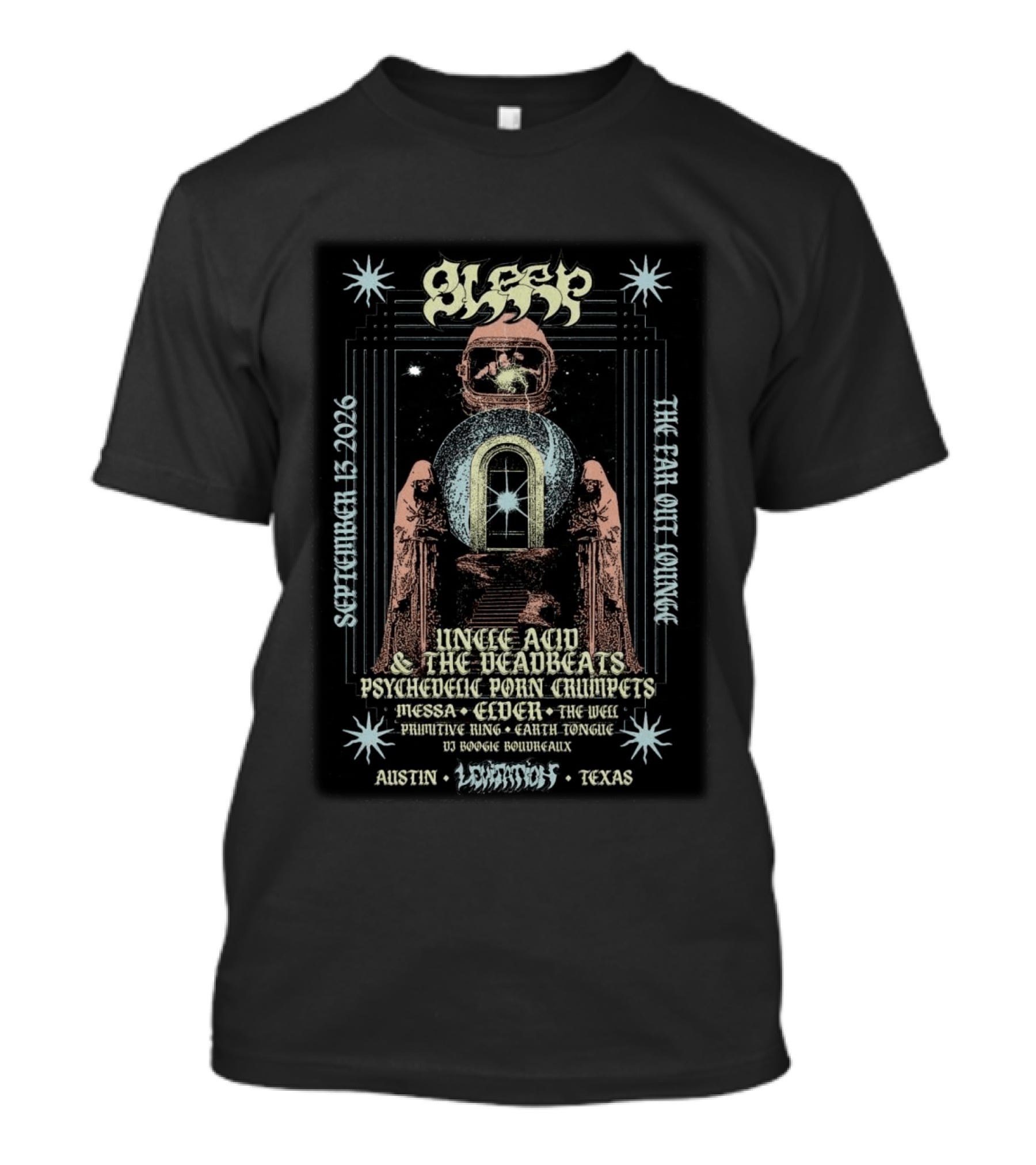 Sleep Uncle Acid & The Deadbeats Psychedelic Porn Crumpets The Far Out Lounge Austin TX September 13 2026 Levitation Festival T-Shirt
