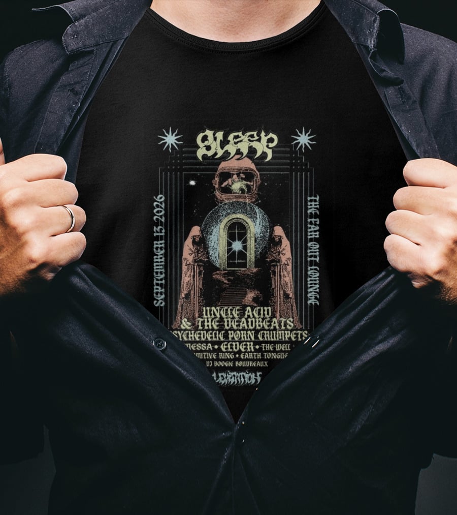 Sleep Uncle Acid & The Deadbeats Psychedelic Porn Crumpets The Far Out Lounge Austin TX September 13 2026 Levitation Festival T-Shirt