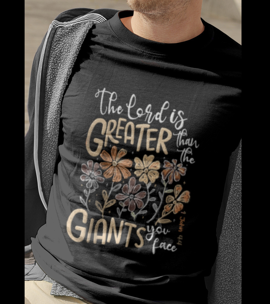 The Lord Is Greater With Floral Inspirational T-Shirt