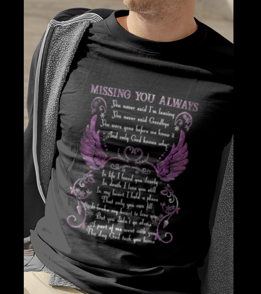 Missing You Always Angel Wings Heartfelt Remembrance Message T-Shirt