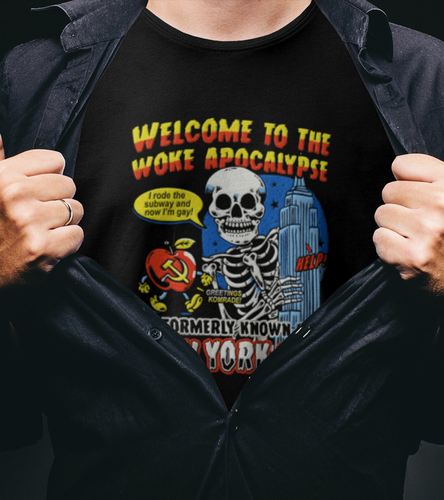Welcome To The Woke Apocalypse Formerly Known As New York City Skeleton Empire State Building Hammer And Sickle T-Shirt