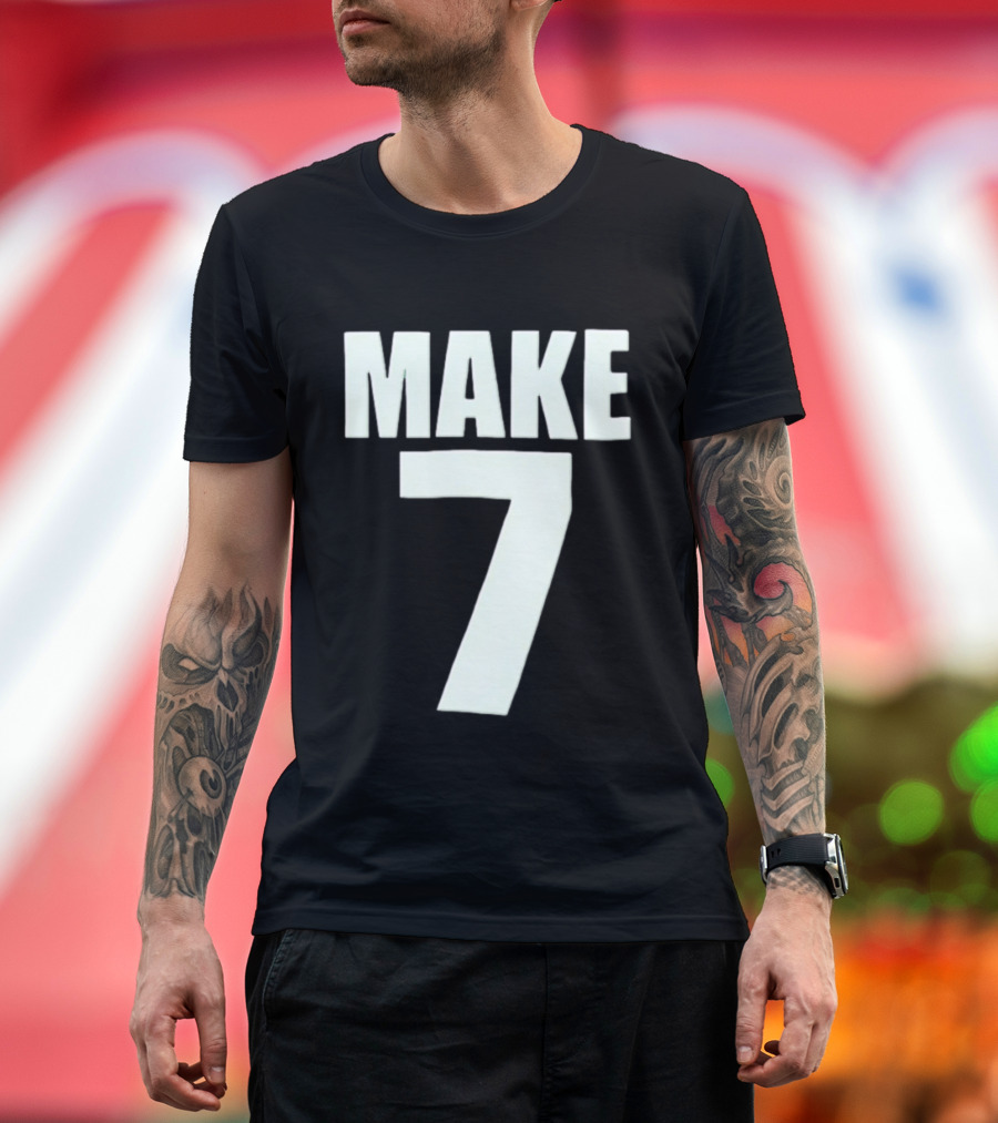 Make 7 Up Yours T-Shirt
