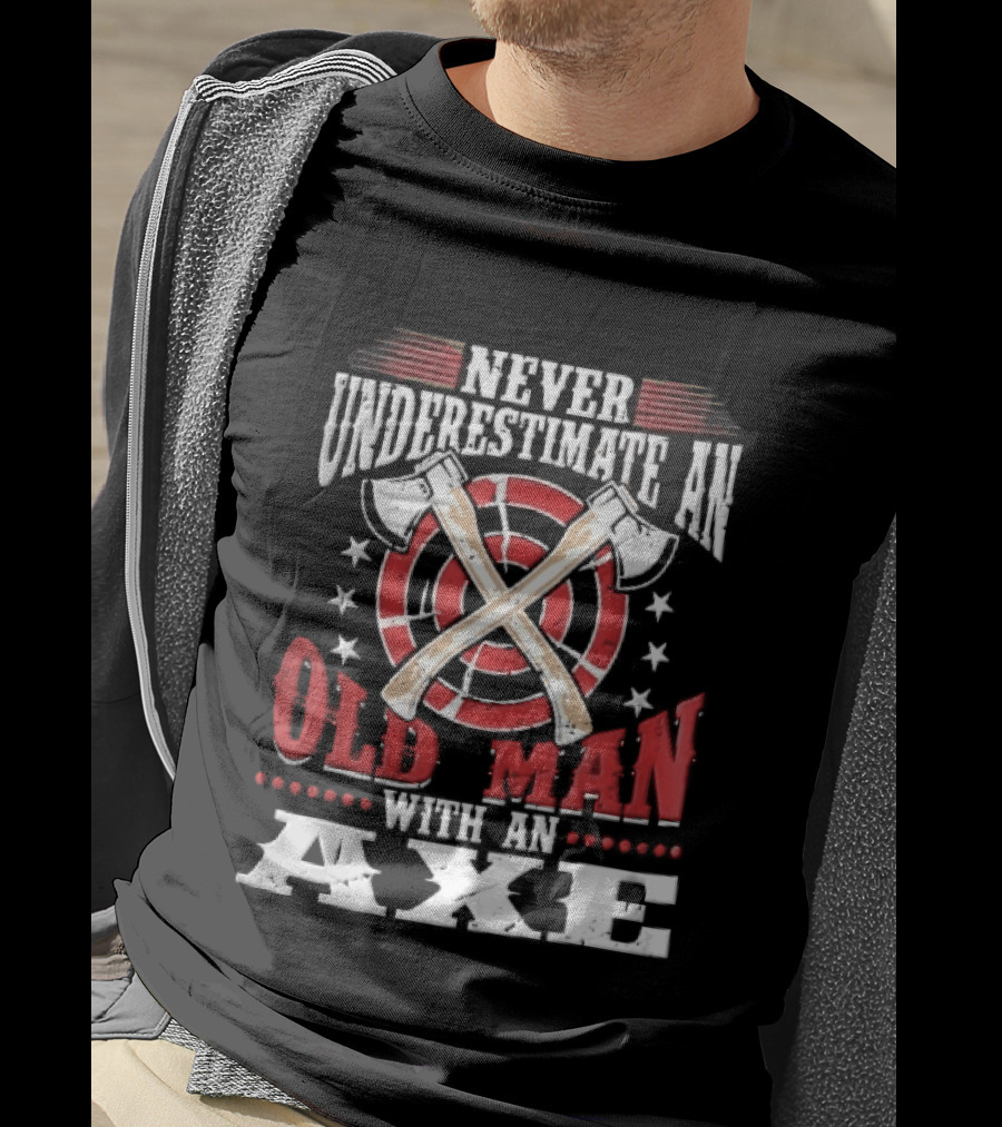 Never Underestimate An Old Man With An Axe Crossed Hatchets Red Target Bullseye Stars T-Shirt