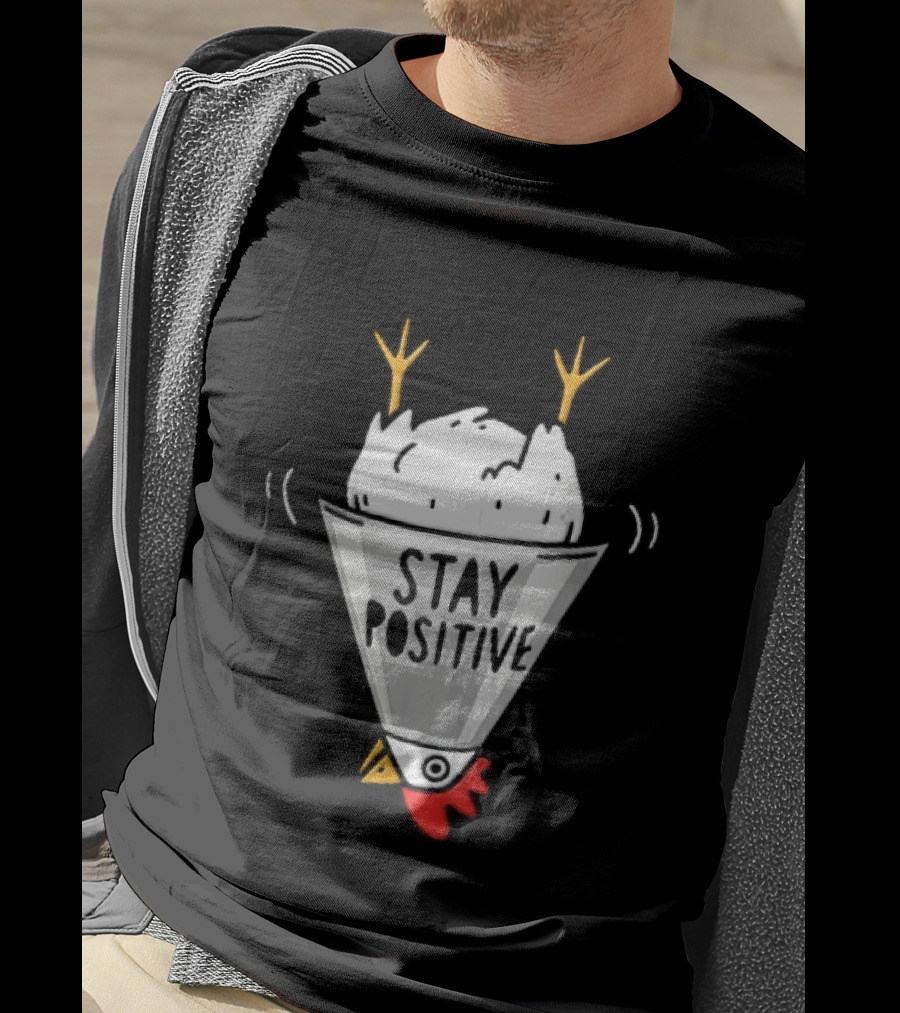 Stay Positive Upside Down Cartoon Chicken In Poultry Cone T-Shirt