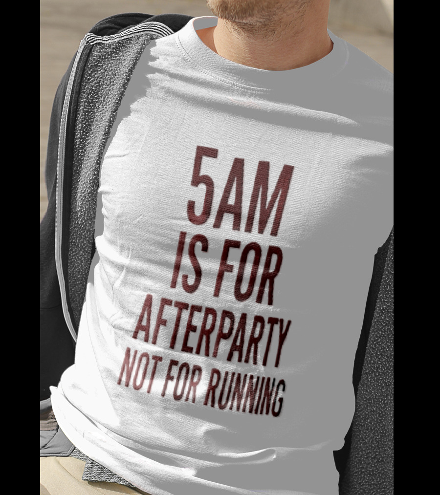 5am Is For Afterparty Not For Running Red Condensed Block T-Shirt