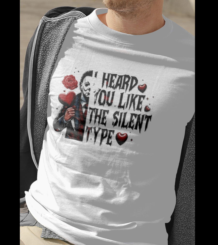 I Heard You Like The Silent Type Michael Myers Heart Knife Red Roses T-Shirt