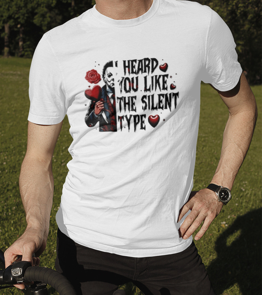I Heard You Like The Silent Type Michael Myers Heart Knife Red Roses T-Shirt