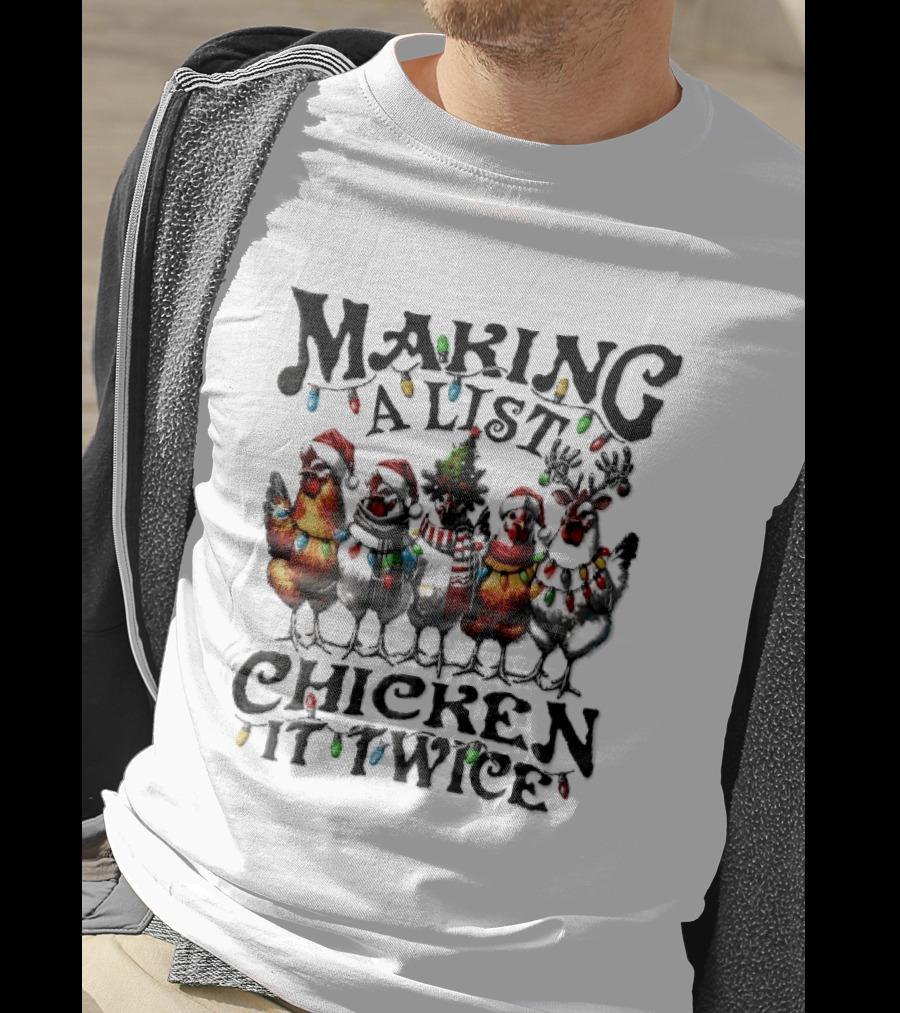 Making A List Chicken It Twice Five Hens Christmas Lights Santa Hats T-Shirt