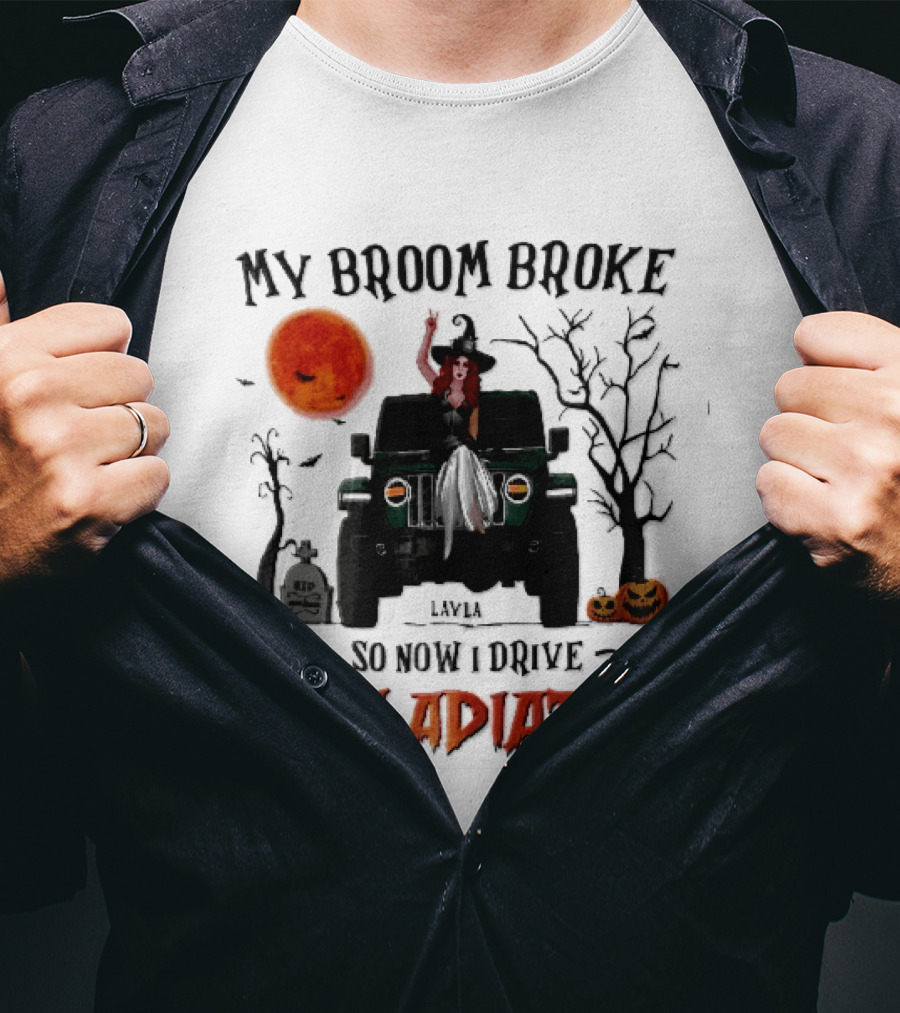 My Broom Broke So Now I Drive A Gladiator Witch Sitting On Green Truck With Pumpkins T-Shirt