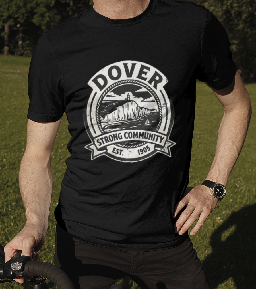 Dover Strong Community Est 1905 Distressed White Cliffs Lighthouse T-Shirt