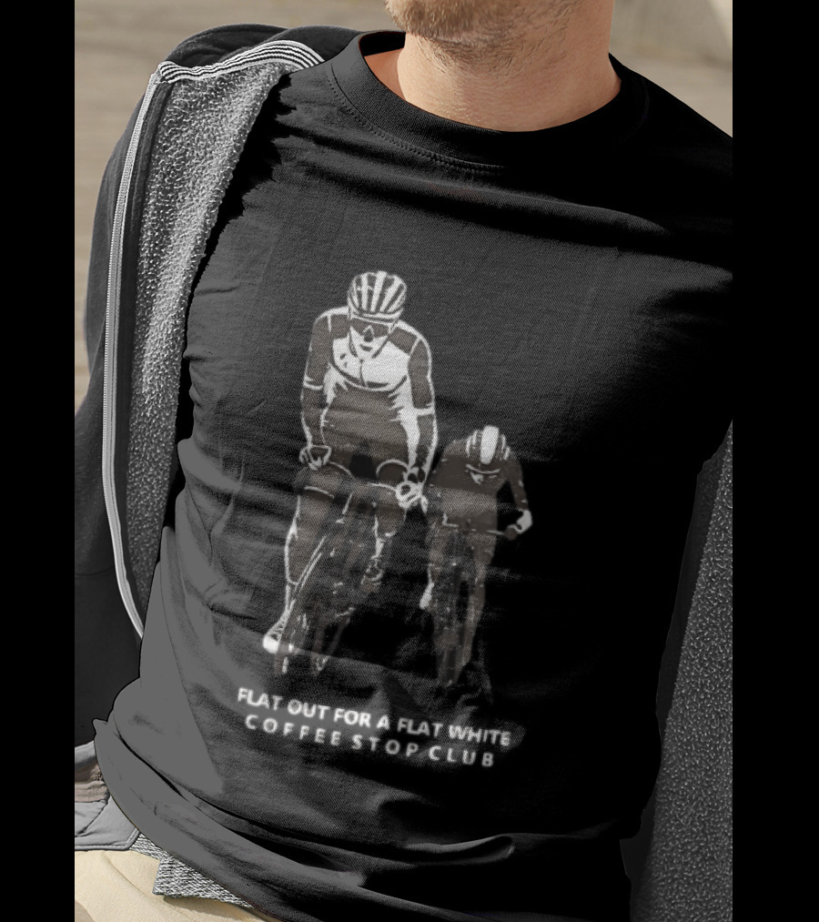 Flat Out For A Flat White Coffee Stop Club Two Road Cyclists Riding Bicycles Black T-Shirt