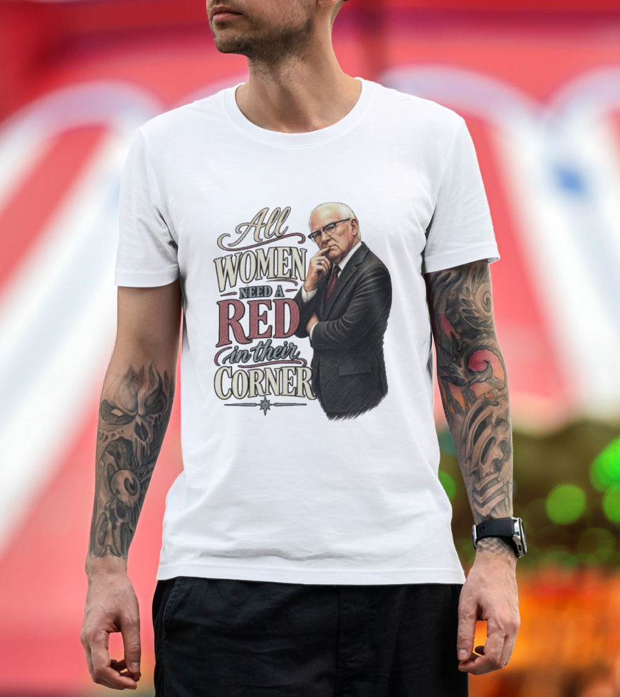 All Women Need A Red In Their Corner Kevin Reddington T-Shirt