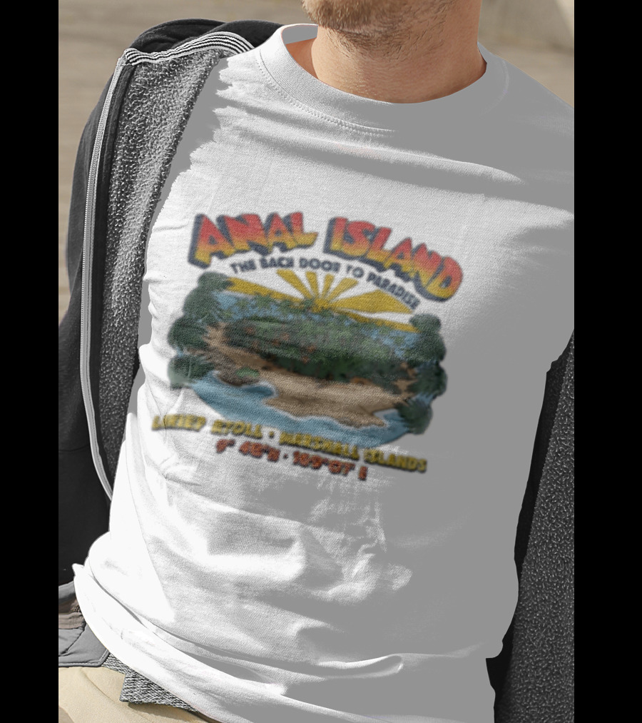 Anal Island The Back Door To Paradise Likiep Atoll Marshall Islands Coordinates T-Shirt