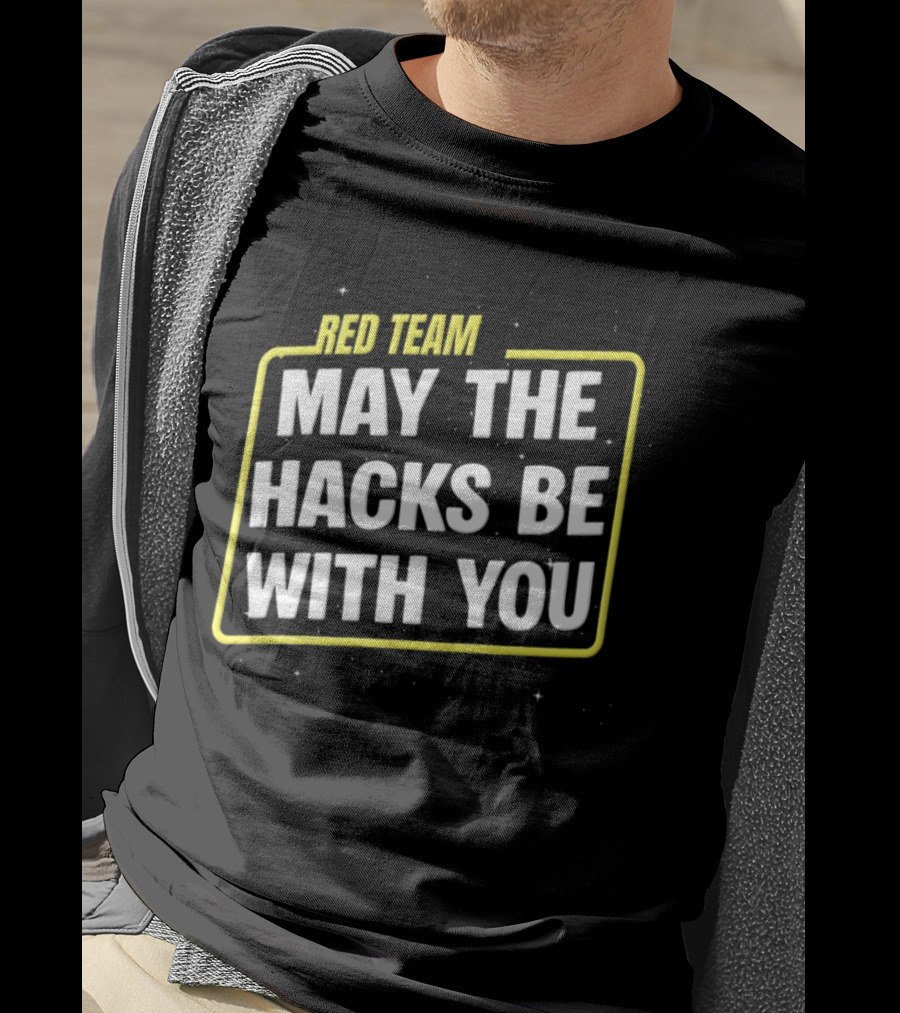 Red Team May The Hacks Be With You Star Wars T-Shirt