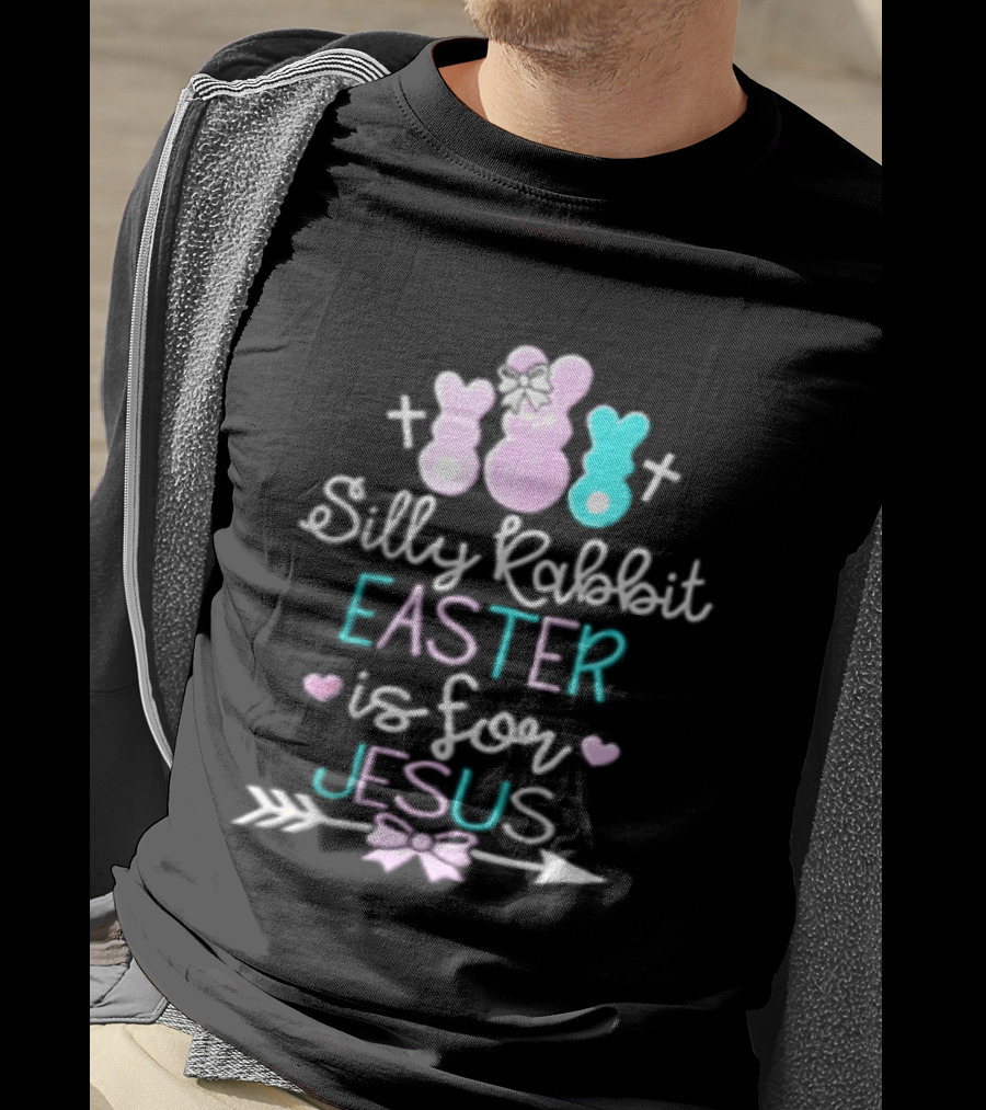 Silly Rabbit Easter Is For Jesus Cute Bunny With Crosses And Hearts T-Shirt