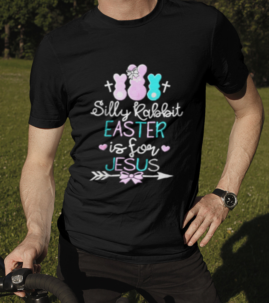 Silly Rabbit Easter Is For Jesus Cute Bunny With Crosses And Hearts T-Shirt