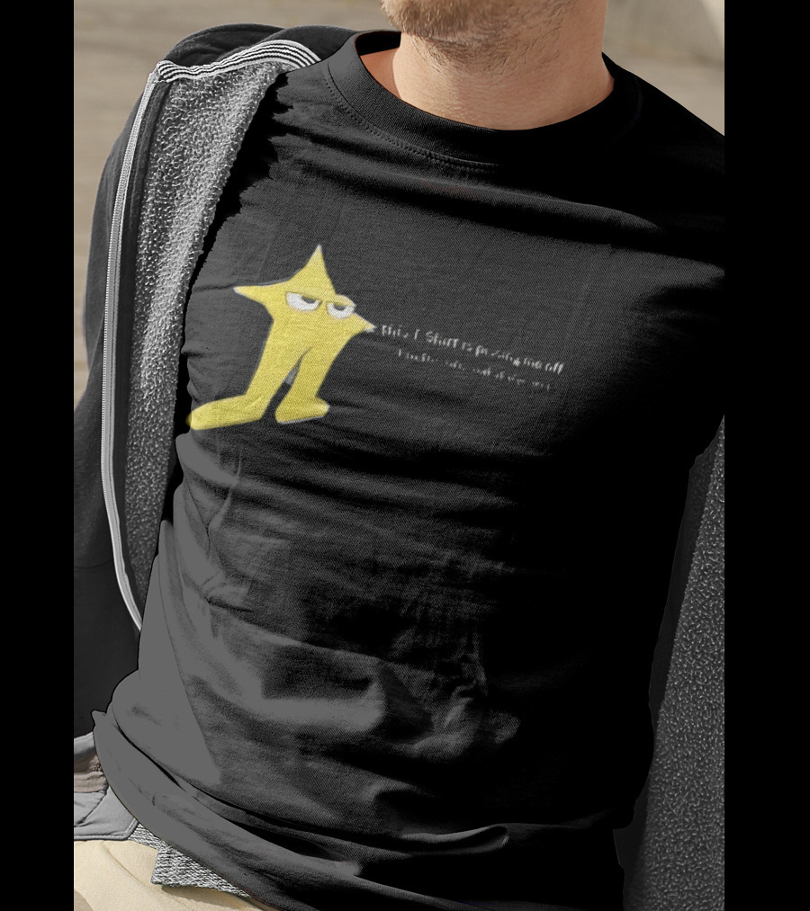 The Original Starwalker Pissing Me Off Star T-Shirt