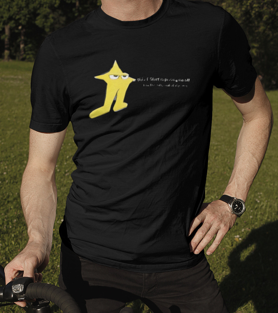 The Original Starwalker Pissing Me Off Star T-Shirt