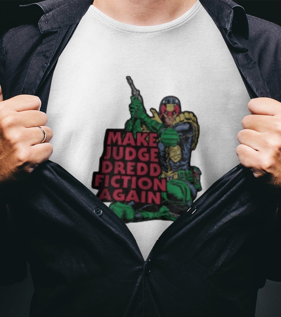 Make Judge Dredd Fiction Again Comic T-Shirt