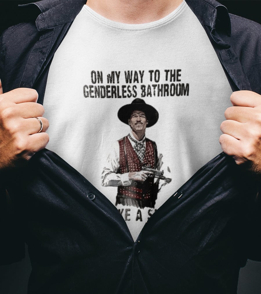 On My Way To The Genderless Bathroom Take A She It Cowboy T-Shirt