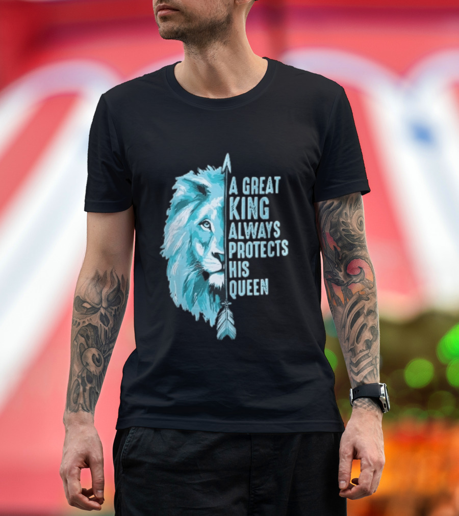 A Great King Always Protects His Queen Cyan Lion Vertical Feathers T-Shirt
