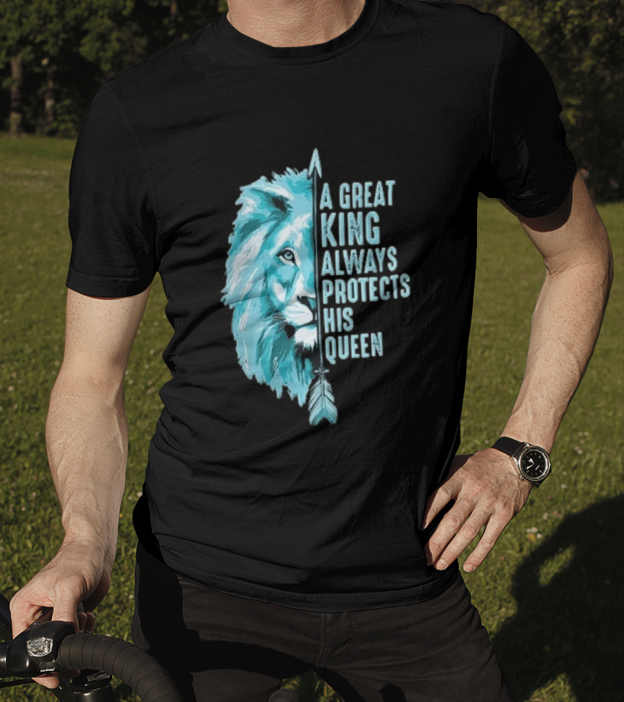 A Great King Always Protects His Queen Cyan Lion Vertical Feathers T-Shirt