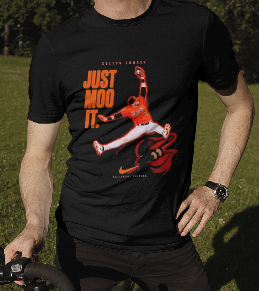 Colton Cowser Just Moo It Baltimore Orioles T-Shirt