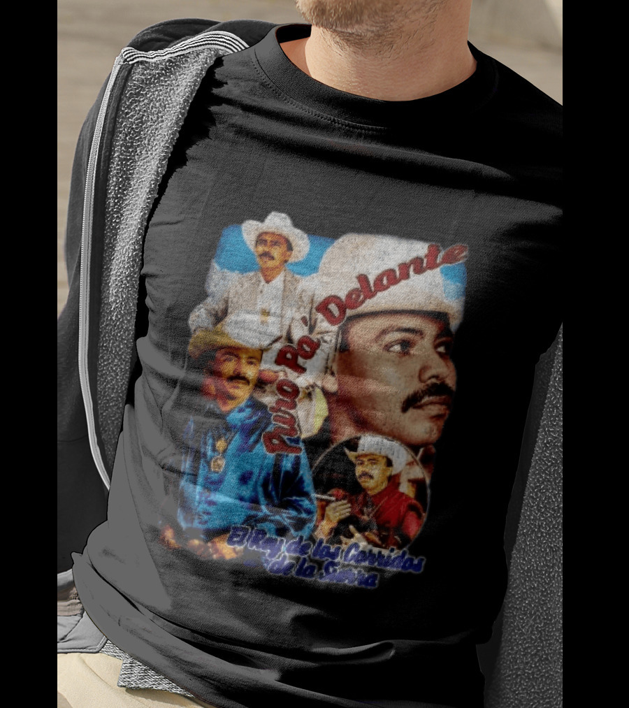 Puro Pa' Delante El Rey De Los Corridos De La Sierra Chalino Sanchez T-Shirt