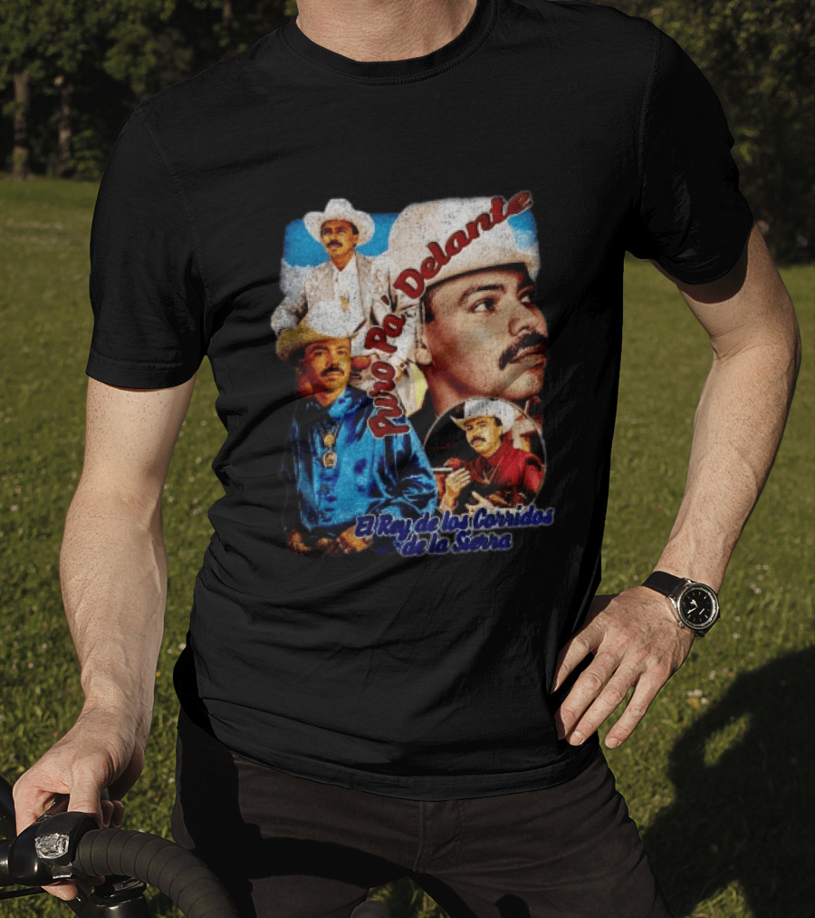 Puro Pa' Delante El Rey De Los Corridos De La Sierra Chalino Sanchez T-Shirt
