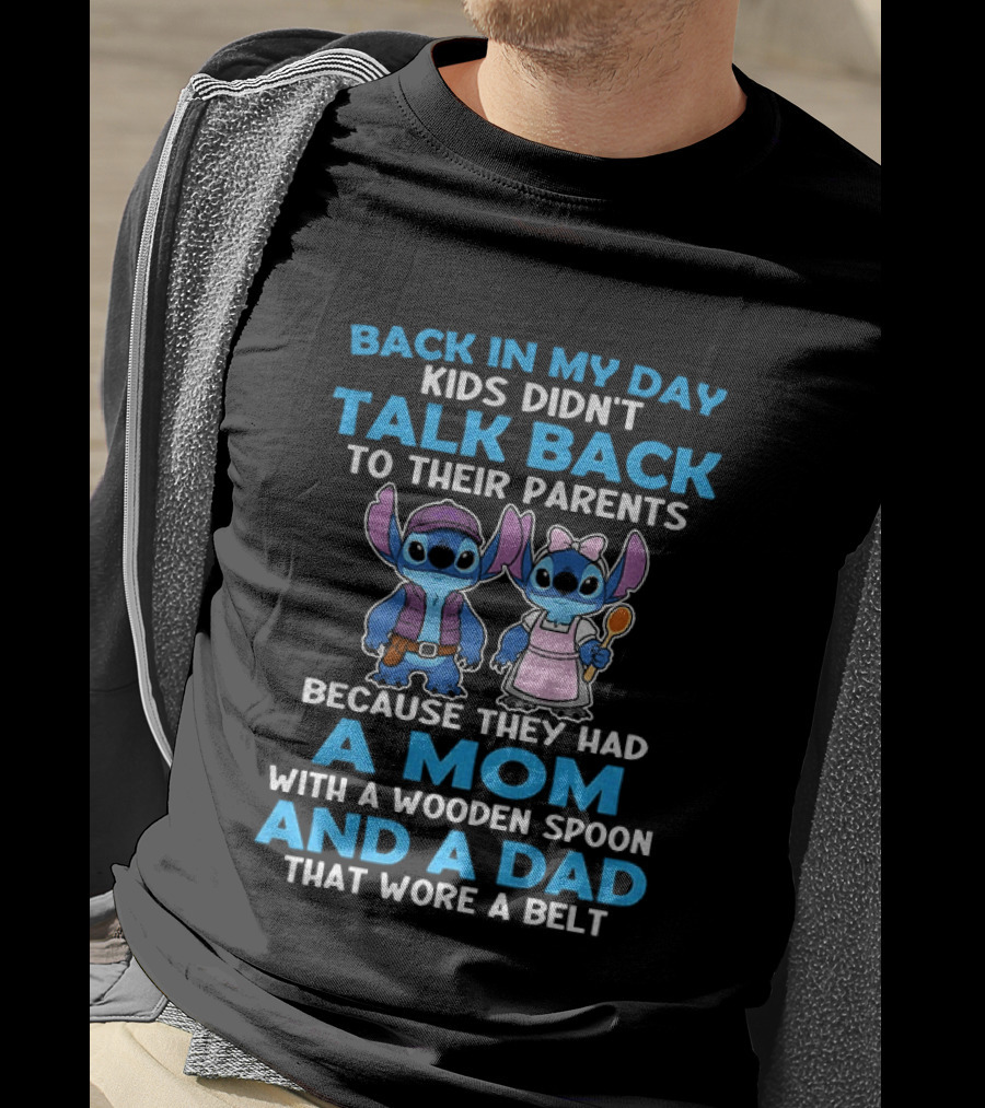 Back In My Day Kids Didn't Talk Back Because They Had A Mom With A Wooden Spoon And A Dad That Wore A Belt T-Shirt