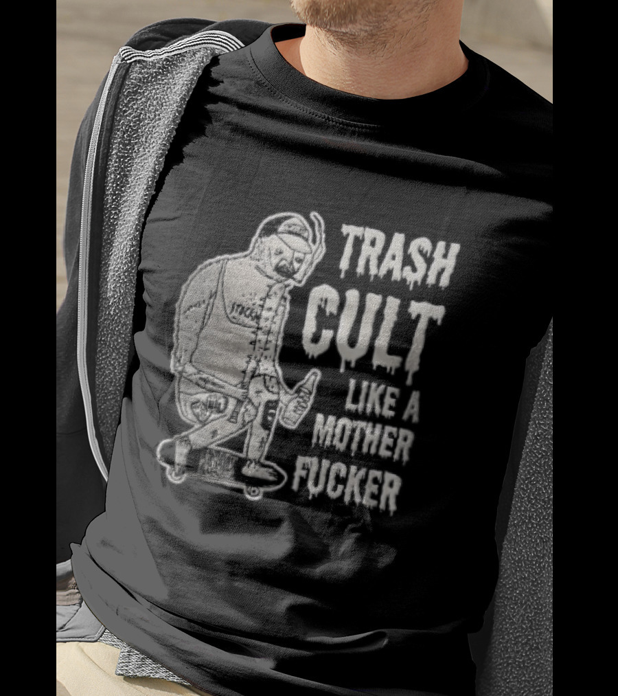 Trash Cult Like A Mother Fucker Skater With Spiked Bat T-Shirt