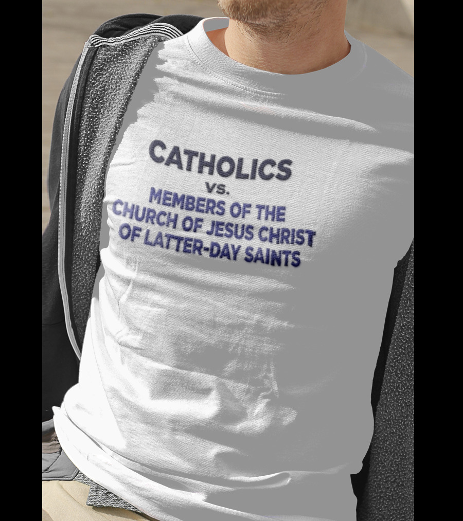 Catholics Vs Members Of The Church Of Jesus Christ Of Latter Day Saints Blue T-Shirt