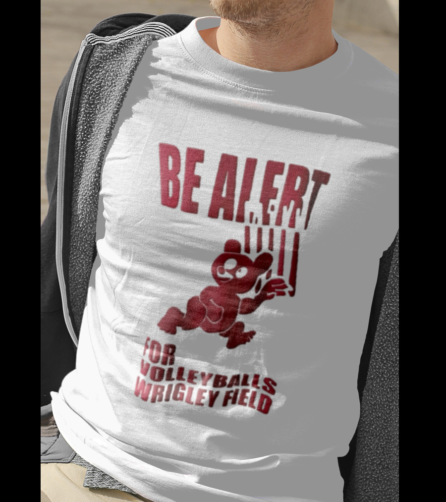 Chicago Cubs Be Alert For Volleyballs Wrigley Field Red Bear Cartoon T-Shirt