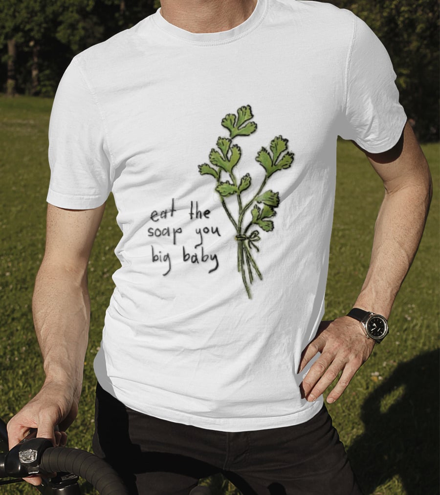 Eat The Soap You Big Baby Hand Drawn Green Cilantro Bunch Sketch T-Shirt