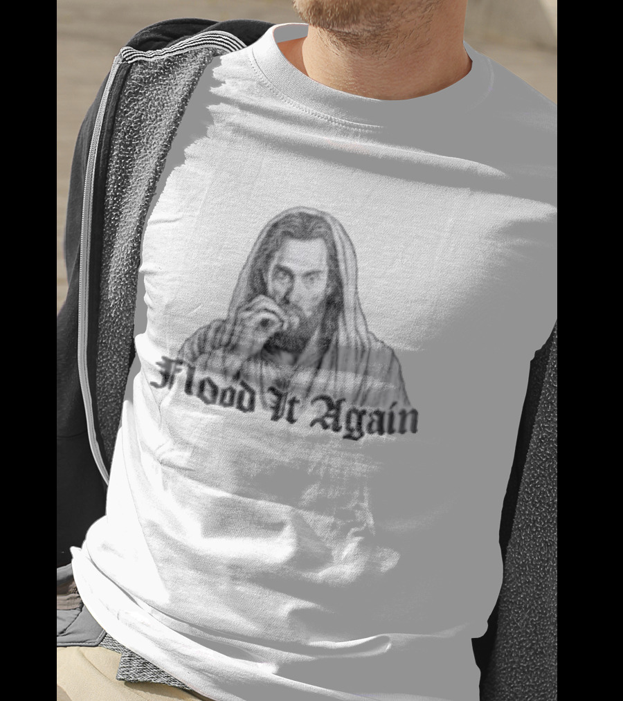 Flood It Again Jesus Sketch T-Shirt