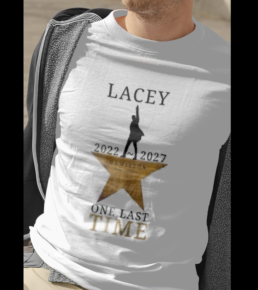 Lacey Hamilton An American Musical One Last Time 2022 2027 Gold Star T-Shirt