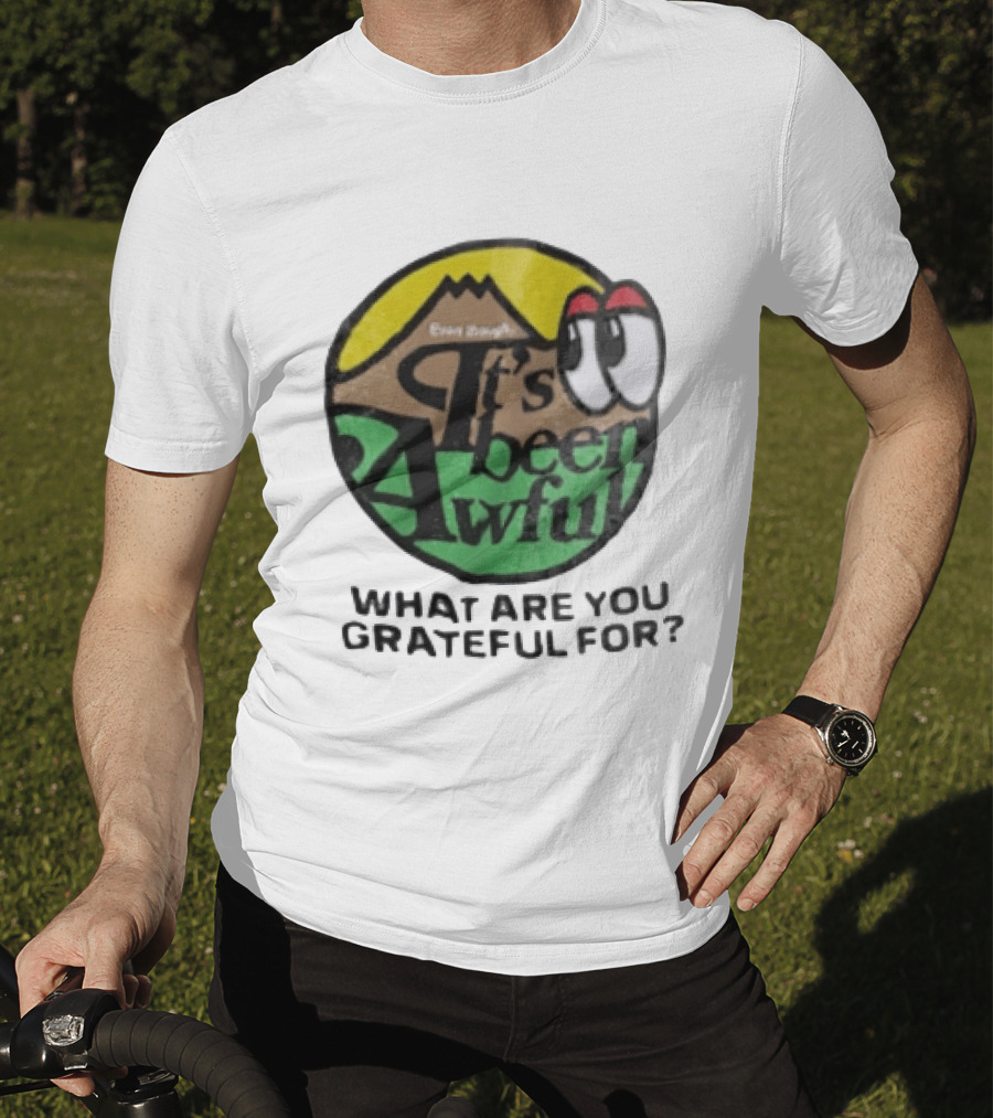 Even Though It's Been Awful What Are You Grateful For Isaiah Rashad IBA Camp T-Shirt