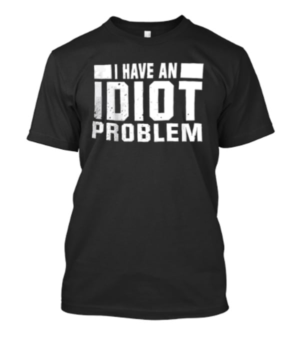 Kevin Owens WWE I Have An Idiot Problem T-Shirt