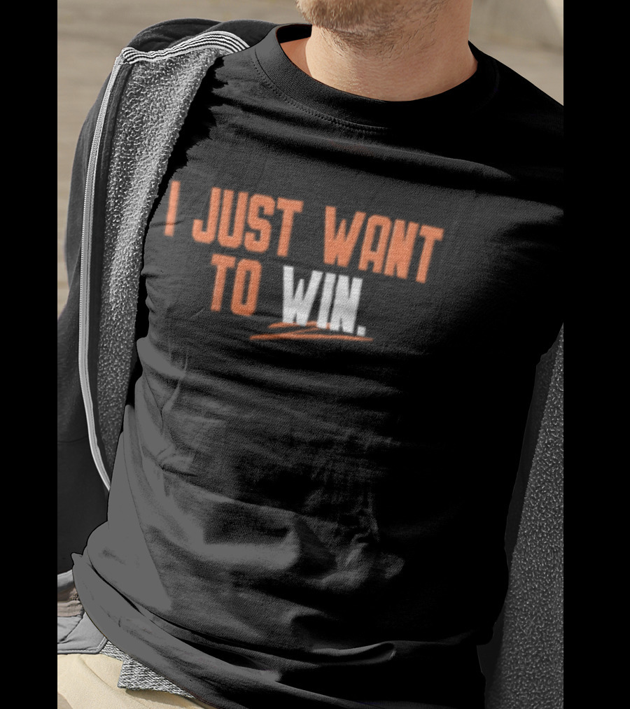 I Just Want To Win Motivational T-Shirt