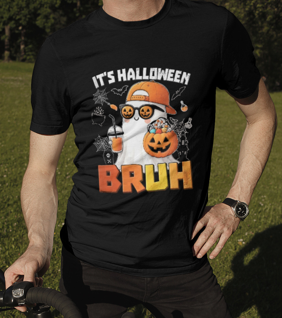 It's Halloween Bruh Ghost Cap Sunglasses Pumpkin Bucket Fun T-Shirt