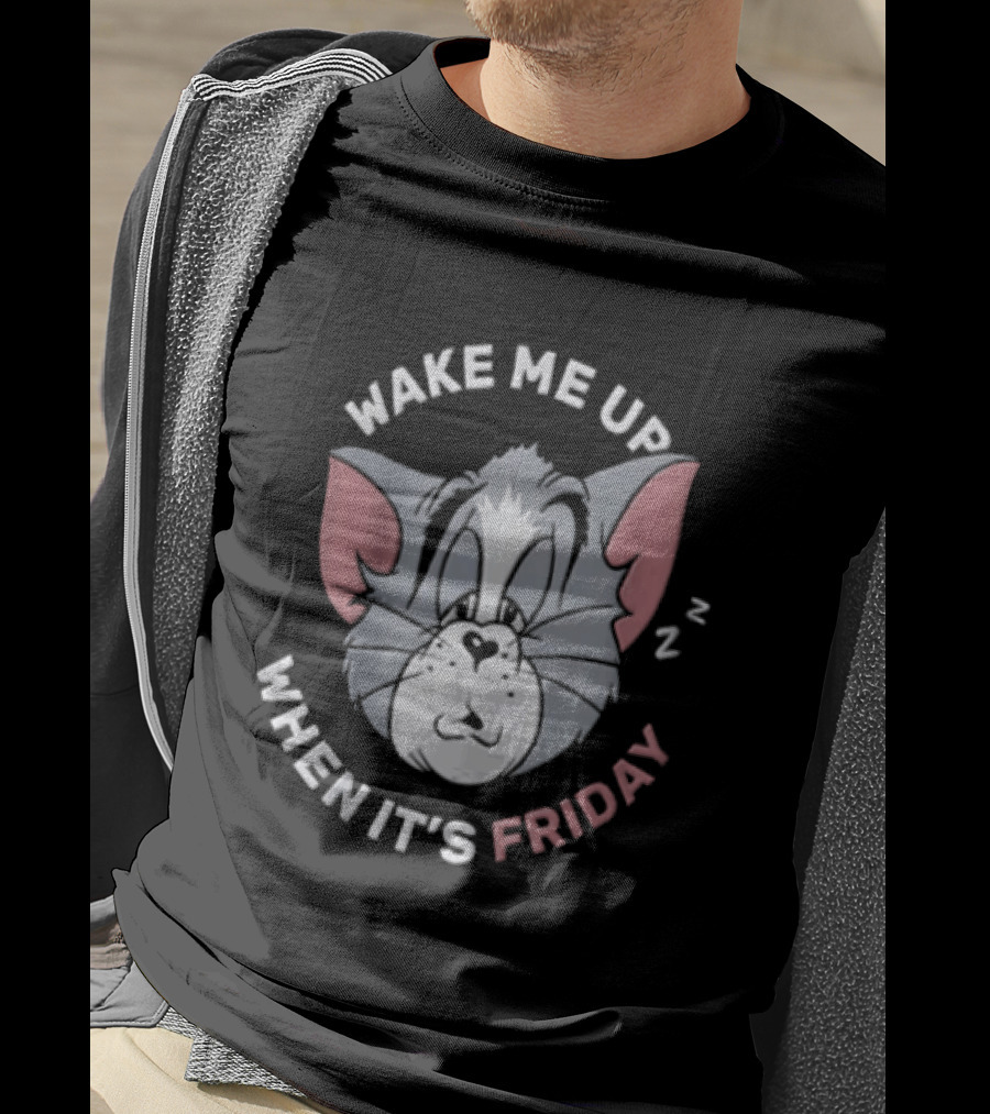Awake For Friday Tom And Jerry Wake Me Up When It's Friday T-Shirt