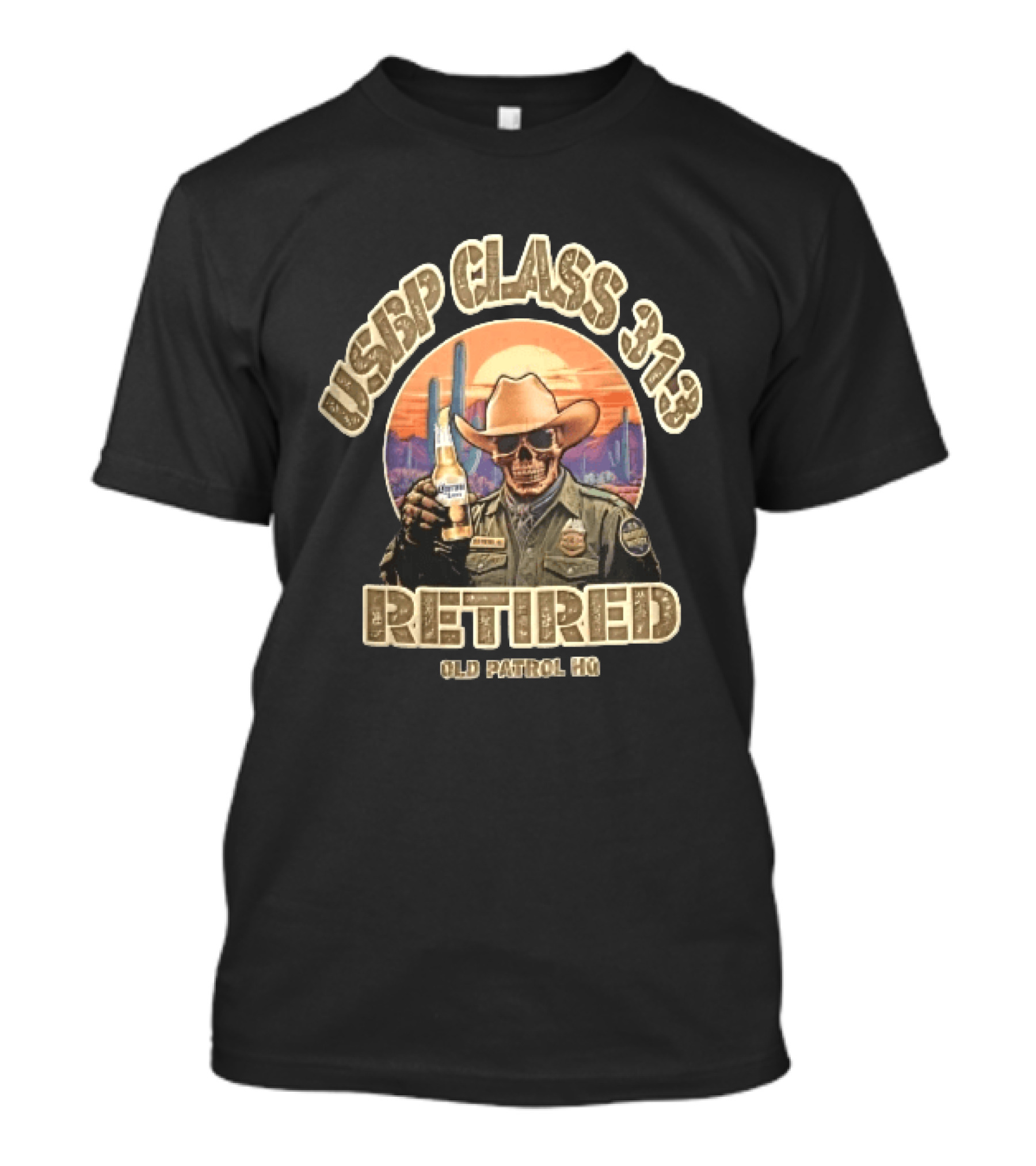 Usbp Class 313 Retired Old Patrol HQ Skull Cowboy Hat Desert Sunset T-Shirt