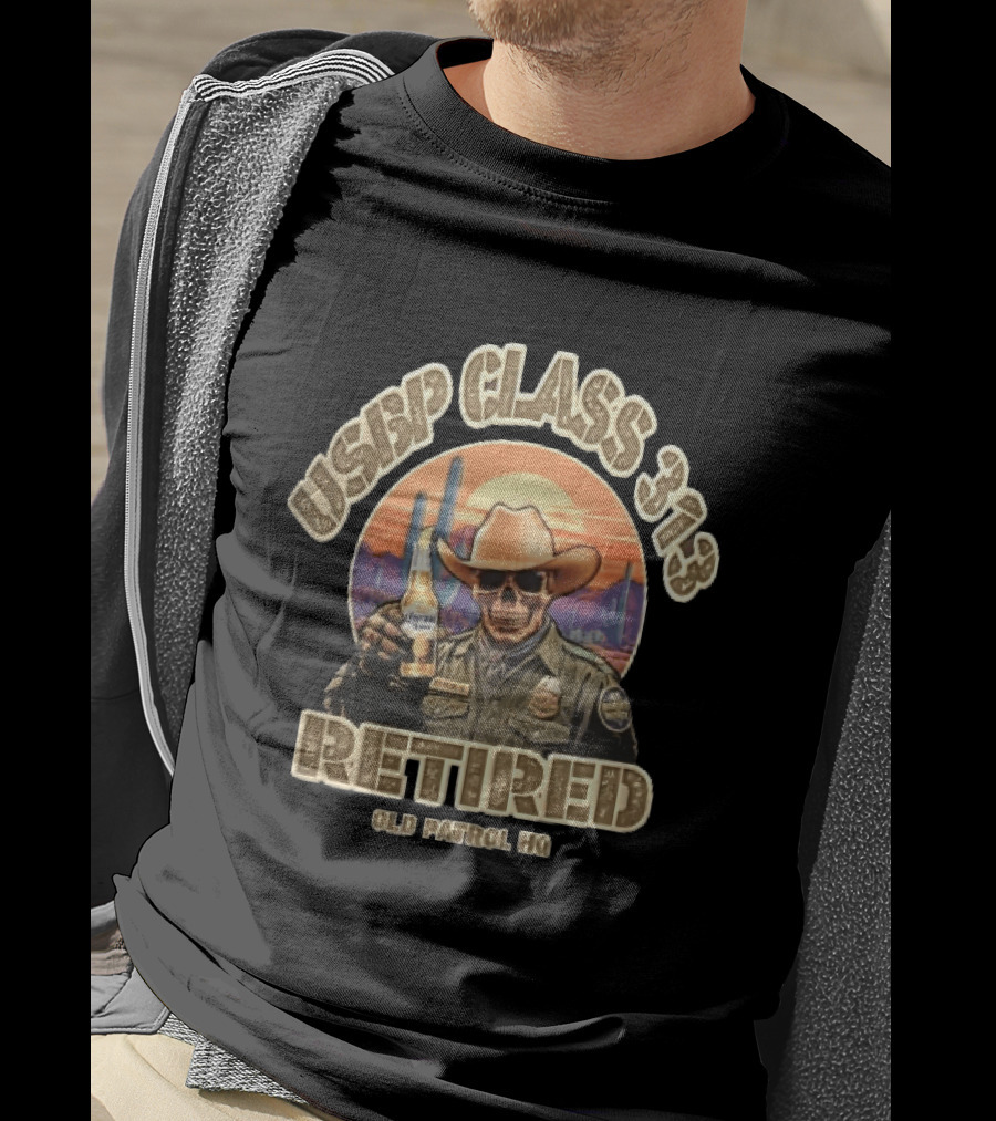 Usbp Class 313 Retired Old Patrol HQ Skull Cowboy Hat Desert Sunset T-Shirt