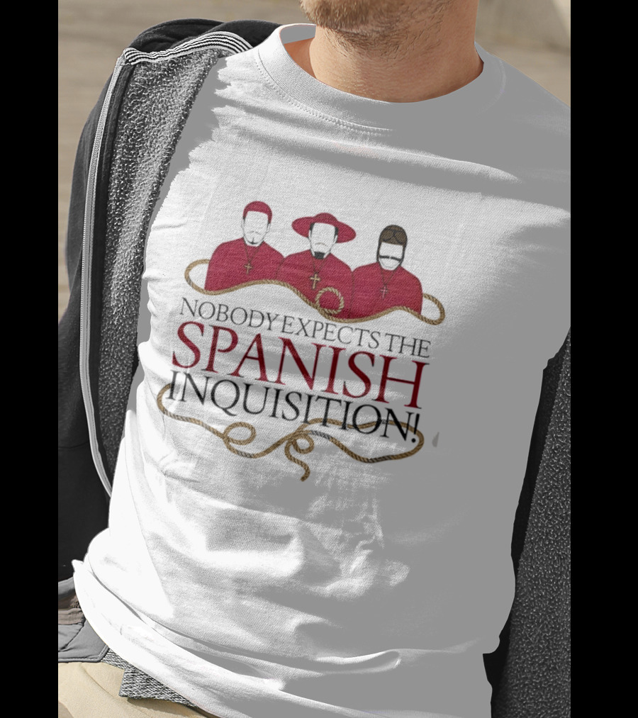 Nobody Expects The Spanish Inquisition Red Robes And Ropes T-Shirt