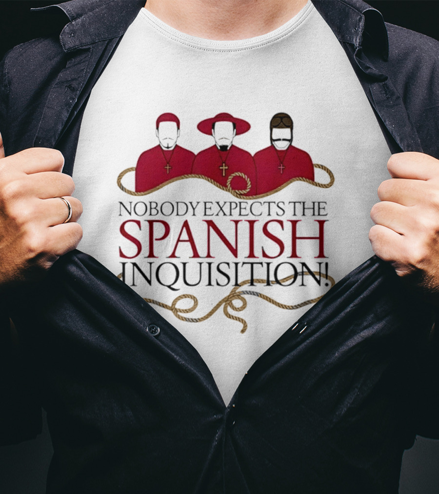 Nobody Expects The Spanish Inquisition Red Robes And Ropes T-Shirt