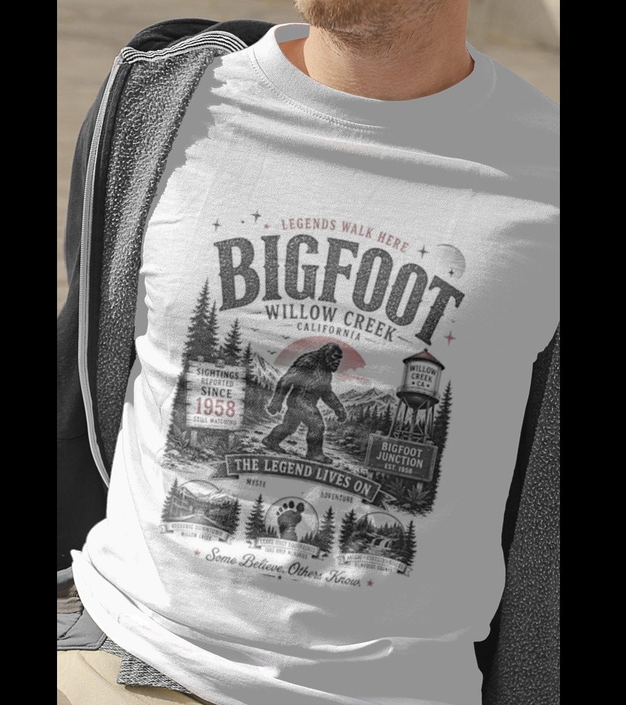 Bigfoot Willow Creek California The Legend Lives On Since 1967 T-Shirt
