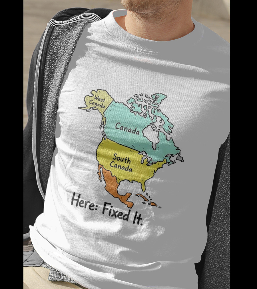 South Canada North America Map Here Fixed It Canada T-Shirt