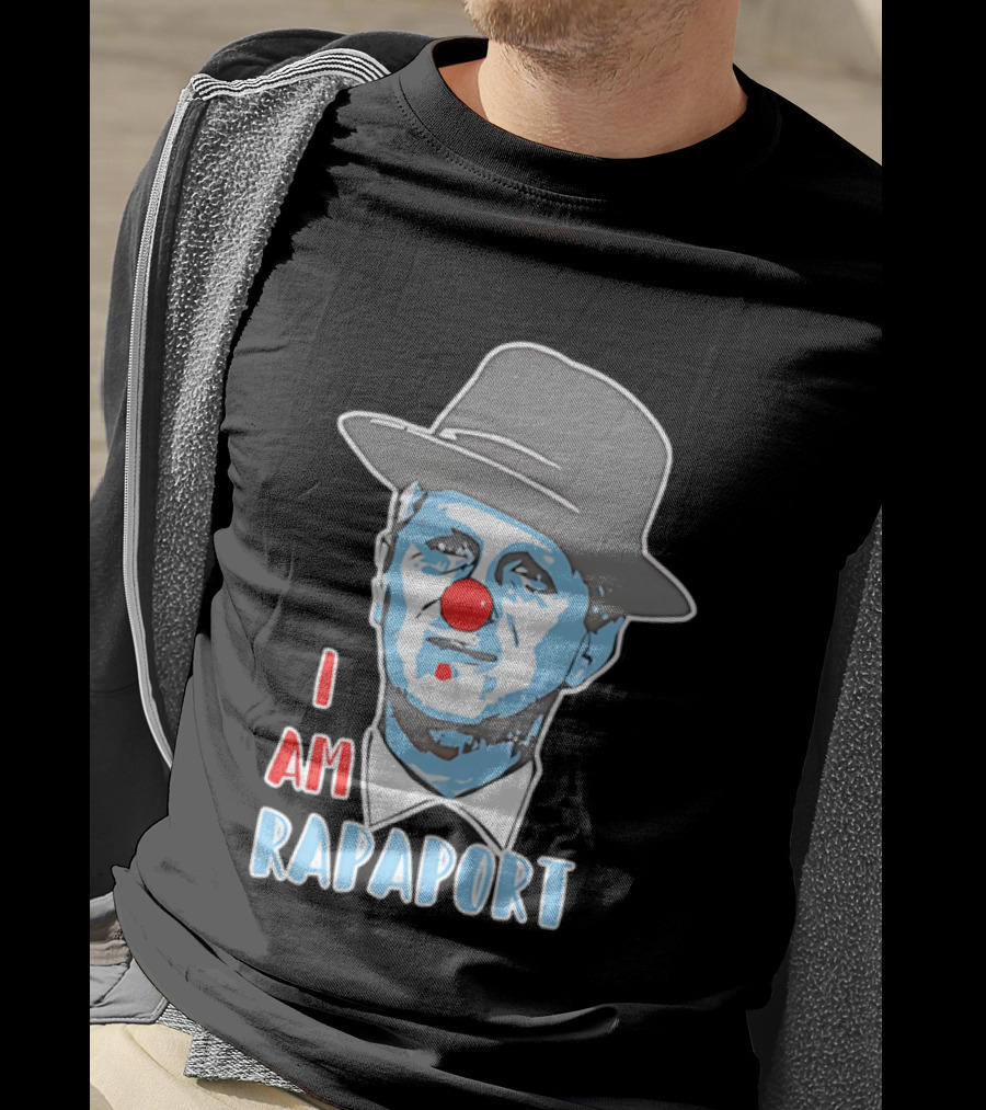 I Am Rapaport Clown Michael Rapaport Hat Red Nose T-Shirt