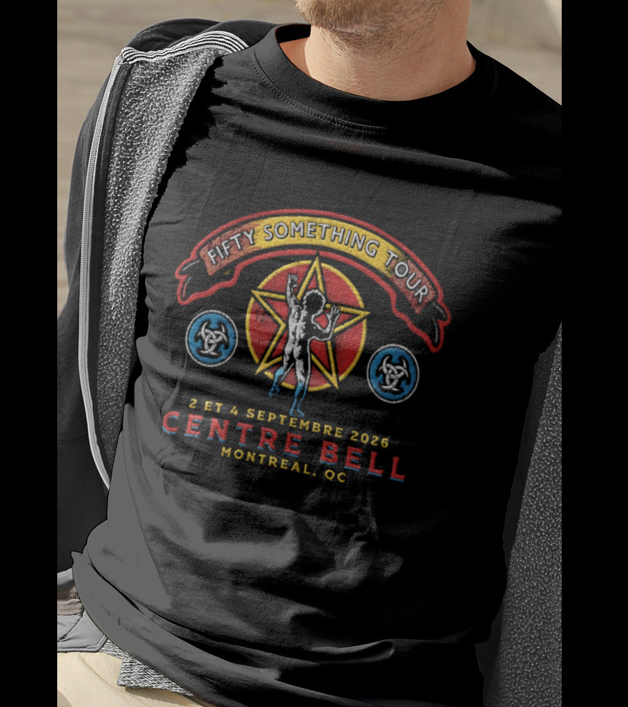 Fifty Something Tour Centre Bell Montreal QC 2026 2 Et 4 Septembre T-Shirt