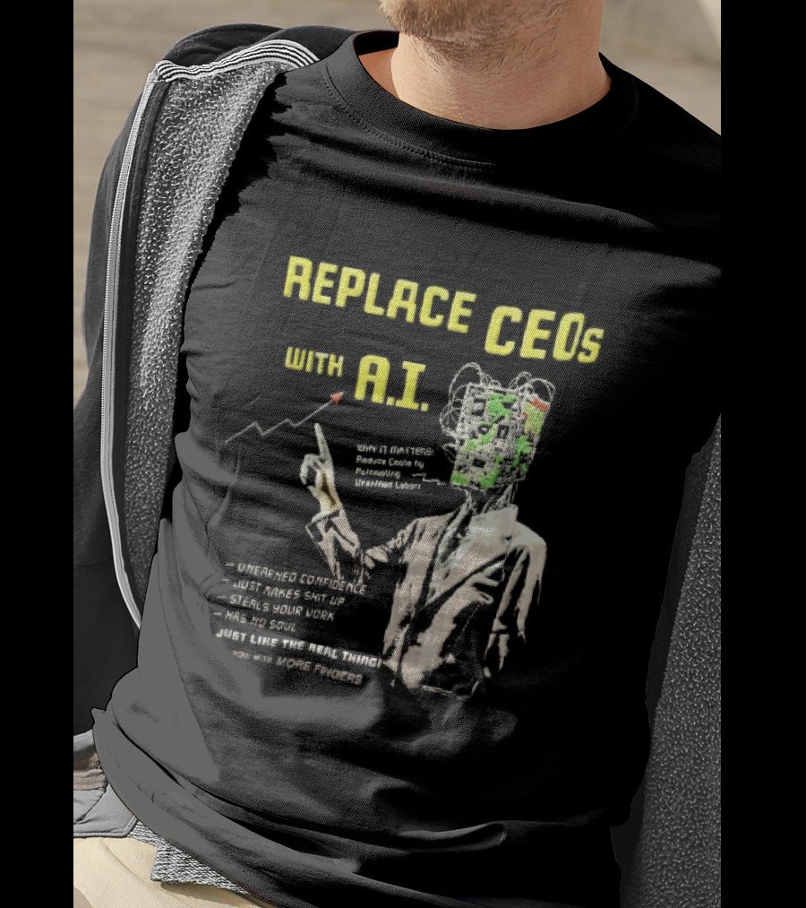 Replace CEOs With AI Man In Suit Circuit Board Head Pointing Finger T-Shirt